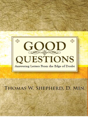 cover image of Good Questions: Answering Letters From the Edge of Doubt